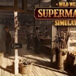 Wild West Supermarket Simulator